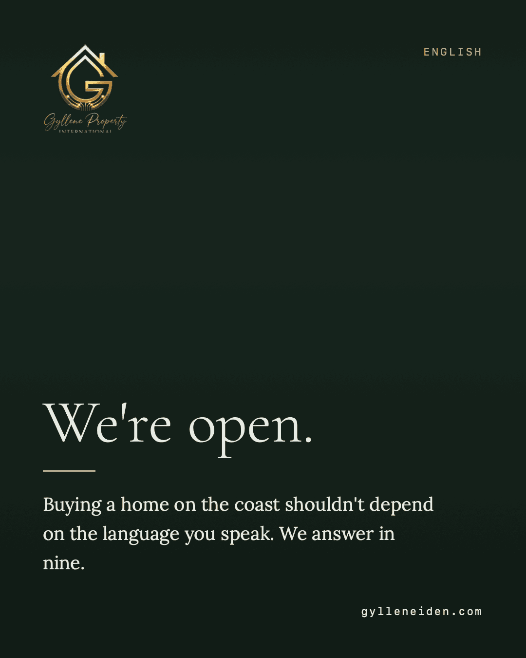 We're open. Buying a home on the coast shouldn't depend on the language you speak. We answer in nine: English, Spanish, German, Dutch, Swedish, Danish, Norwegian, Finnish, Polish. Based in Torremolinos. Working across the Costa del Sol — Málaga, Fuengirola, Benalmádena and Marbella.